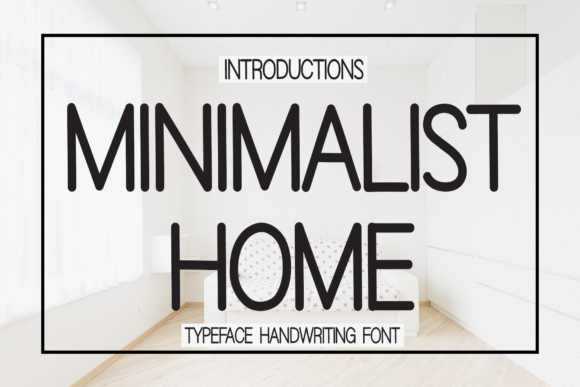Minimalist Home: A Sweet Handwritten Font for Branding