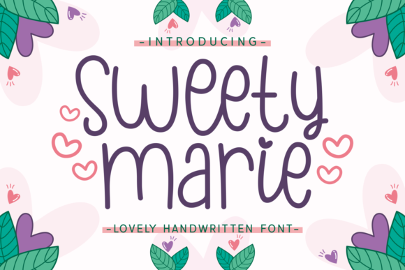 Sweety Marie: The Handwritten Font for Campaigns